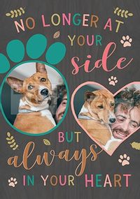 Tap to view Dog Sympathy Card - Photo  Upload - No Longer At Your Side