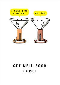 Feel Like a Drink Get Well Personalised Card