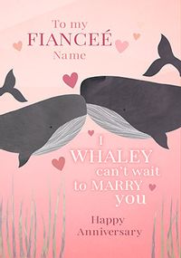 Whaley can't wait Fiancée Anniversary personalised Card