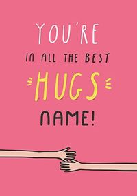 Tap to view All The Best Hugs Personalised Card