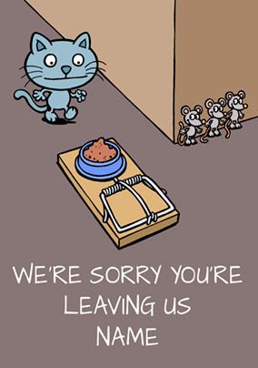 Cattitude - Leaving Card We're sorry to see you go