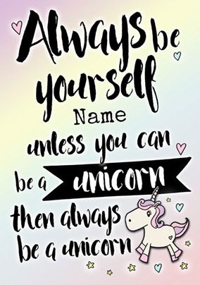 Always Be a Unicorn Birthday Card