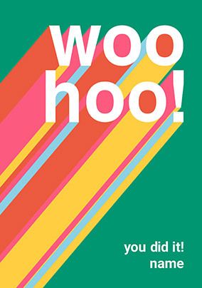Woo Hoo, You Did It Personalised Congratulations Card