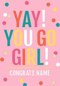 You Go Girl Personalised Congratulations Card