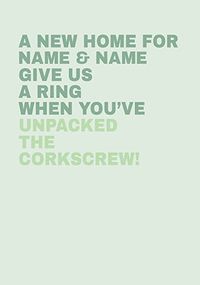 Unpack the Corkscrew New Home  personalised Card