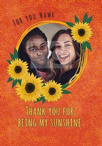 Thank You for Being my Sunshine Photo Card