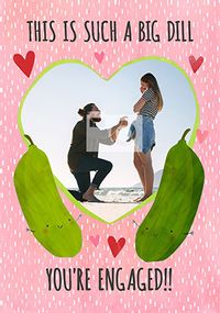 Such a Big Dill Photo Engagement Card