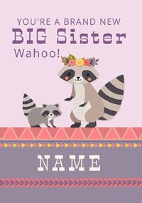 You're a New Big Sister Racoon personalised Card