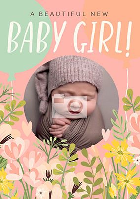 A beautiful New Baby Girl photo Card