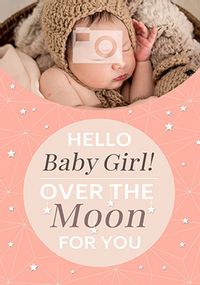 Tap to view New Baby Girl over the Moon for You Photo Card