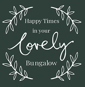 Lovely Bungalow New Home Card