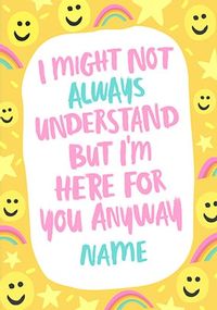 Tap to view I'm Here For You Personalised Card