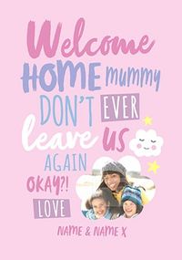 Tap to view Welcome Home Mummy Photo Upload Greeting Card