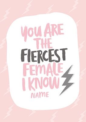 The Fiercest Female I Know Personalised Card