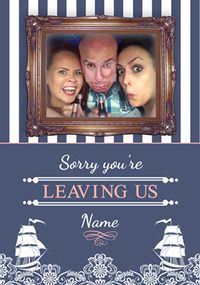 Sorry You're Leaving Us Photo Upload Card - Sail Away With Me