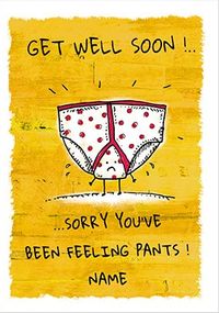 Tap to view Feeling Pants Get Well Soon Card