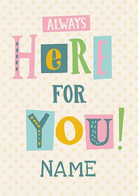 Always here for You personalised Card