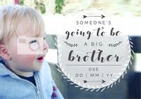 Tap to view Someone's going to be a Big Brother Photo Upload Card