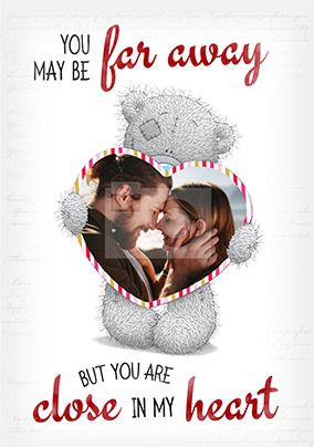 Me to You - Far away but close in Heart personalised Card