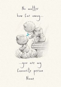 Me to You - Always my favourite person personalised Card