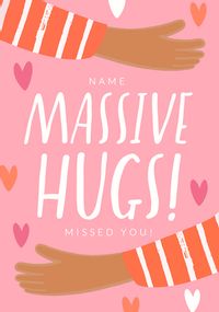 Massive Hugs Welcome Back Personalised Card