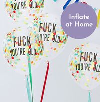 Tap to view F**k You're Old Rainbow Confetti Filled Balloons