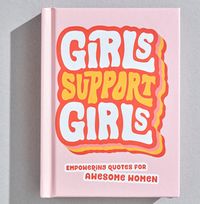 Girls Support Girls Book - Empowering Quotes for Awesome Women