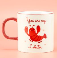 Tap to view You Are My Lobster Mug