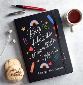 Big Hearts Shape Little Minds Teacher Personalised Notebook