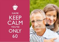 Tap to view Keep Calm - You're Only 60 Photo