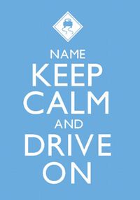 Tap to view Keep Calm - Drive On