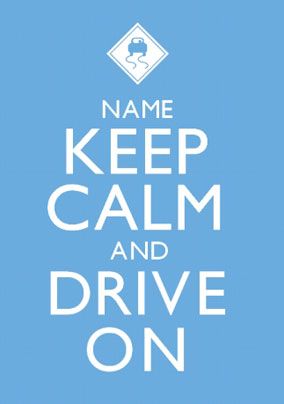 Keep Calm - Drive On