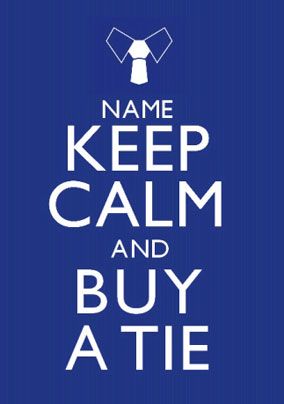 Keep Calm - Buy A Tie