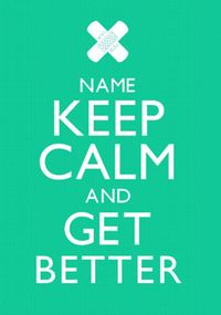 Tap to view Keep Calm - Get Better
