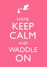 Tap to view Keep Calm - Waddle On