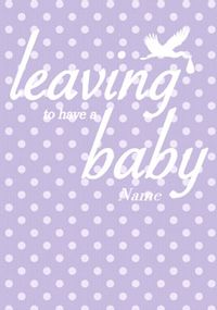 Tap to view Lavish - Leaving To Have A Baby