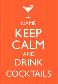 Tap to view Keep Calm Drink Cocktails Poster