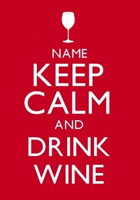 Keep Calm Drink Wine Poster