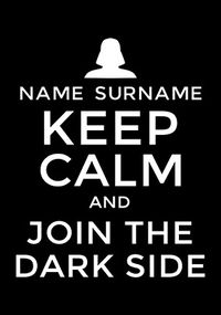 Tap to view Keep Calm and join the Dark side Poster