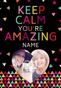 Tap to view Keep Calm You're Amazing Photo Upload Poster