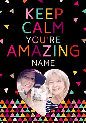 Keep Calm You're Amazing Photo Upload Poster