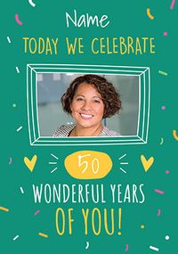 Tap to view 50 Wonderful Years of You Birthday Card
