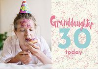 30 Today Granddaughter photo Birthday Card