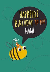 Tap to view Hapbeeeee Birthday Personalised Card