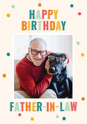 Rainbow Text Photo Father-in-Law Birthday Card