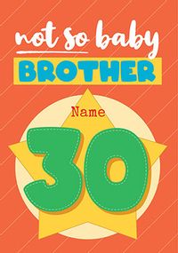 Not so Baby Brother 30th Personalised Birthday Card