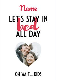 Lets stay in Bed Valentine's Day photo Card