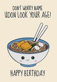 Udon Look Your Age Birthday Card