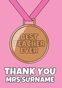 Best Teacher Ever Pink Medal Personalised Card