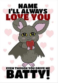 Tap to view Drive Me Batty Personalised Valentine's Day Card